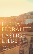 Elena Ferrante - Lästige Liebe