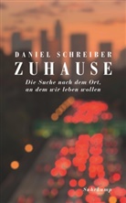 Daniel Schreiber - Zuhause