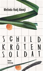 Melinda Nadj Abonji - Schildkrötensoldat
