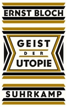 Ernst Bloch - Geist der Utopie