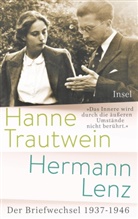 Herman Lenz, Hermann Lenz, Hann Trautwein, Hanne Trautwein, Hanne Trautwein-Lenz, Michae Schwidtal... - "Das Innere wird durch die äußeren Umstände nicht berührt"