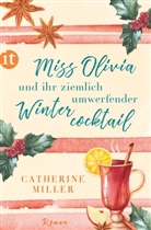 Catherine Miller - Miss Olivia und ihr ziemlich umwerfender Wintercocktail