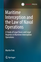 Martin Fink - Maritime Interception and the Law of Naval Operations