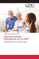 Magalys Modesta Alvarez Reyes - Intervenciones Educativas en la APS