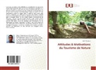 Lotfi Garzoun - Attitudes & Motivations du Tourisme de Nature