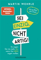 Martin Wehrle - Sei einzig, nicht artig!