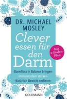 Michael Mosley, Michael (Dr.) Mosley - Clever essen für den Darm