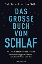 Matthew Walker, Matthew (Prof. Dr. med.) Walker - Das große Buch vom Schlaf