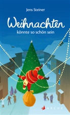 Jens Steiner - Weihnachten könnte so schön sein