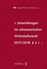 McKenzie Baker, Baker &amp; McKenzie Zürich, Joachim Frick, Joachim G. Frick - Entwicklungen im schweizerischen Wirtschaftsrecht 2017/1018