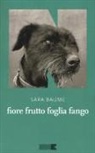 Sara Baume - Fiore frutto foglia fango