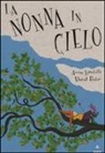 Anna Lavatelli, David Pintor - La nonna in cielo