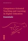 Dr. Heinz Bachmann, Heinz Bachmann, Heinz Bachmann - Competence Oriented Teaching and Learning in Higher Education - Essentials