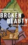 Joseph Straus, Joseph N Straus, Joseph N. Straus, Joseph N. (Distinguished Professor Straus - Broken Beauty