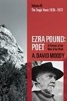 A David Moody, A. David Moody, A. David (Professor Emeritus Moody, David A. Moody, Moody A. David - Ezra Pound : Poet Volume III The Tragic Years 1939-1972