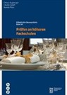 Christa Augsburger, Claudio Caduff, Prof. Dr. Claudio Caduff, Dan Plüss, Daniela Plüss, Dr. Daniela Plüss... - Prüfen an höheren Fachschulen