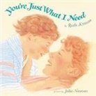 Ruth Krauss, Ruth/ Noonan Krauss, Julia Noonan - You're Just What I Need