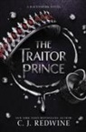 C. J. Redwine, C.J. Redwine - The Traitor Prince
