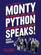 David Morgan - Monty Python Speaks, Revised and Updated Edition - The Complete Oral History