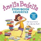 Herman Parish, Parish Herman, Lynne Avril, Avril Lynne - Amelia Bedelia Storybook Favorites