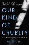 Amarinta Hall, Araminta Hall - Our Kind of Cruelty