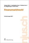 Andrea Bohrer, Andreas Bohrer, Jean-Baptiste Emery, Eric Huggenberger, Patrick Moser, Christia Rehm... - Finanzmarktrecht