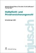 Raffaell Biaggi, Raffaella Biaggi, Marc Chevalier, Marco Chevalier, Thomas Muri, … - Haftpflicht- und Privatversicherungsrecht Entwicklungen 2017