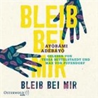Ayobami Adebayo, Tessa Mittelstaedt, Max von Pufendorf, Max von Pufendorf - Bleib bei mir, 7 Audio-CD, 7 Audio-CD (Audio book)