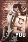 Aurora Rose Reynolds - Until You: Ashlyn