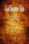Neville Goddard - God Became Man and Other Essays