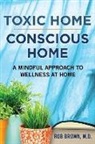 Rob Brown - Toxic Home/Conscious Home
