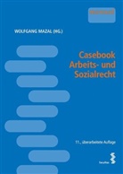 Wolfgang Mazal - Casebook Arbeits- und Sozialrecht
