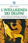 John C. Lilly - L'intelligenza dei delfini