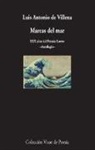Luis Antonio De Villena - Mareas del mar : XXX años del Premio Loewe : antología
