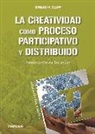 Edward P. Clapp - La creatividad como proceso participativo y distribuido : implicación en las aulas