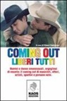 G. Castiglioni - Coming out. Liberi tutti