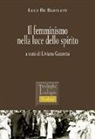 Lucy Re Bartlett, L. Gazzetta - Il femminismo nella luce dello spirito