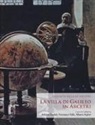 A. Godoli, F. Palla, A. Righini - La villa di Galileo in Arcetri-Galileo's villa at Arcetri