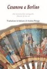 Giacomo Casanova - Casanova a Berlino