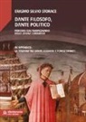 Erasmo Silvio Storace - Dante filosofo, Dante politico. Percorsi sull'immaginario della Divina Commedia