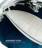 Jeronimo Voss, Susann Schulte, Susanne Schulte - Inverted Night Sky - Jeronimo Voss