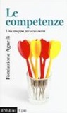 L. Benadusi, S. Molina - Le competenze. Una mappa per orientarsi