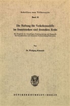 Wolfgang Küentzle - Die Haftung für Verkehrsunfälle im französischen und deutschen Recht.