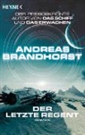 Andreas Brandhorst - Der letzte Regent