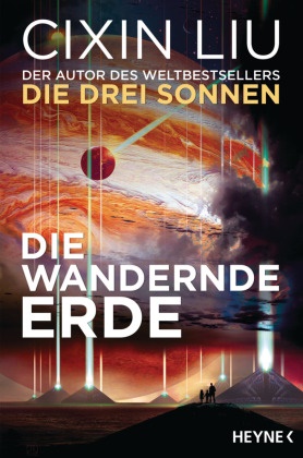 Cixin Liu - Die wandernde Erde
