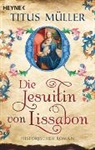 Titus Müller - Die Jesuitin von Lissabon