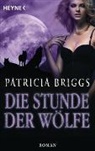 Patricia Briggs - Die Stunde der Wölfe