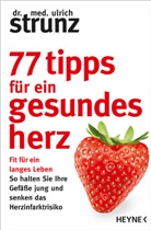 Ulrich Strunz - 77 Tipps für ein gesundes Herz