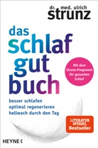 Ulrich Strunz, Ulrich (Dr. med.) Strunz - Das Schlaf-gut-Buch