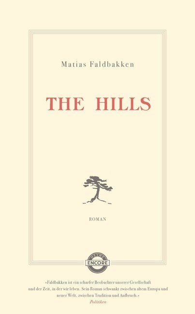 Matias Faldbakken - The Hills - Roman. Ausgezeichnet mit dem ITB BuchAward; Ehrengast der Frankfurter Buchmesse - Norwegen 2019 und nominiert für den Brageprisen